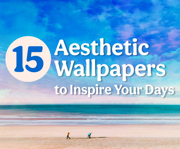 15 Aesthetic Quote Wallpapers to Inspire Positivity Every Day (FREE)